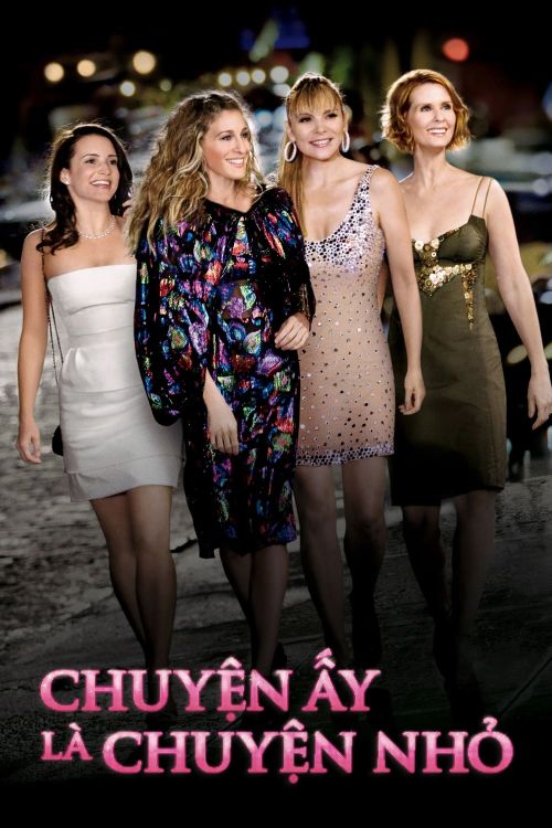 Chuyện Ấy Là Chuyện Nhỏ (Sex and the City) Chuyện Ấy Là Chuyện Nhỏ (Sex and the City) vietsub