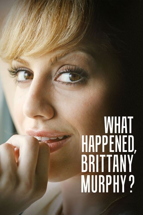 Chuyện Gì Đã Xảy Ra, Bittany Murphy? (What Happened, Brittany Murphy?) vietsub
