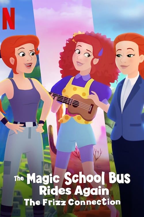Chuyến Xe Khoa Học Kỳ Thú: Kết nối cô Frizzle (The Magic School Bus Rides Again: The Frizz Connection) Chuyến Xe Khoa Học Kỳ Thú: Kết nối cô Frizzle (The Magic School Bus Rides Again: The Frizz Connection) vietsub