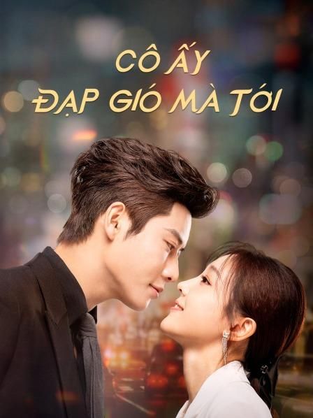 Cô Ấy Đạp Gió Mà Tới (She Rides The Wind) vietsub