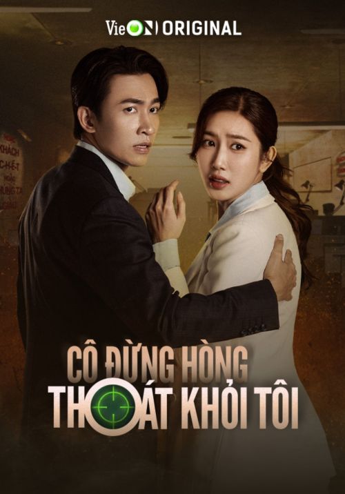 Cô Đừng Hòng Thoát Khỏi Tôi (You Can't Escape Me) Cô Đừng Hòng Thoát Khỏi Tôi (You Can't Escape Me) vietsub