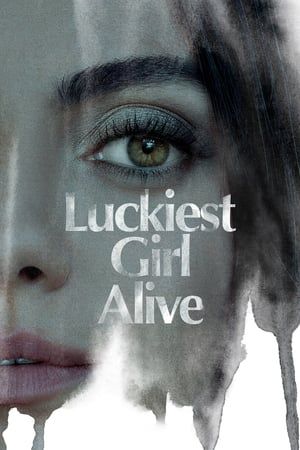 Cô Gái May Mắn Nhất (Luckiest Girl Alive) Cô Gái May Mắn Nhất (Luckiest Girl Alive) vietsub