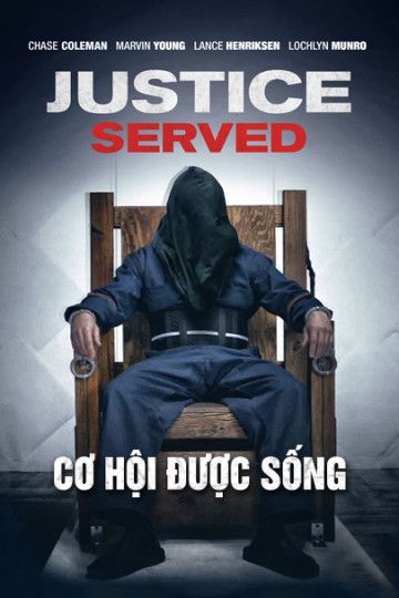 Cơ Hội Được Sống (Justice Served) Cơ Hội Được Sống (Justice Served) vietsub
