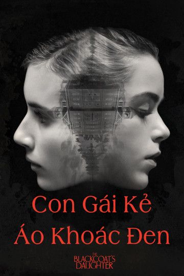 Con Gái Kẻ Áo Khoác Đen (The Blackcoat's Daughter) Con Gái Kẻ Áo Khoác Đen (The Blackcoat's Daughter) vietsub