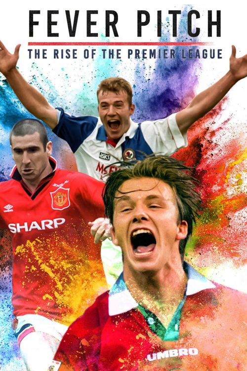 Cơn Sốt Sân Cỏ: Giải Ngoại Hạng Anh Trỗi Dậy (Fever Pitch: The Rise Of The Premier League) vietsub