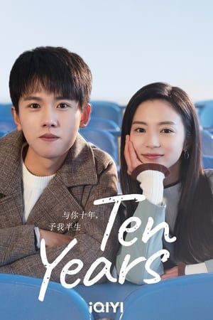 Cùng Anh Mười Năm, Trao Em Nửa Đời (Ten Years) Cùng Anh Mười Năm, Trao Em Nửa Đời (Ten Years) vietsub