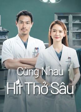 Cùng Nhau Hít Thở Sâu (Breath of Destiny) Cùng Nhau Hít Thở Sâu (Breath of Destiny) vietsub