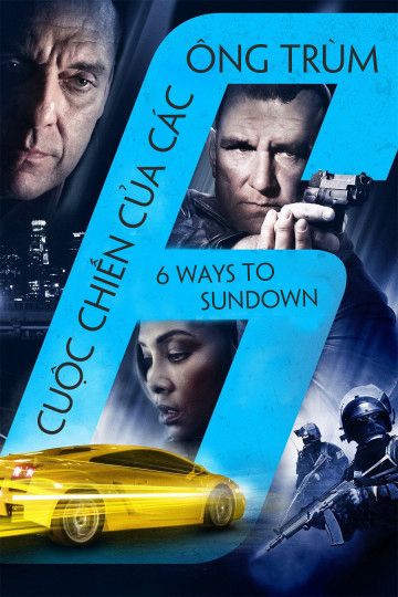 Cuộc Chiến Của Các Ông Trùm (6 Ways To Sundown) Cuộc Chiến Của Các Ông Trùm (6 Ways To Sundown) vietsub