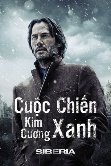 Cuộc Chiến Kim Cương Xanh (Siberia) Cuộc Chiến Kim Cương Xanh (Siberia) vietsub