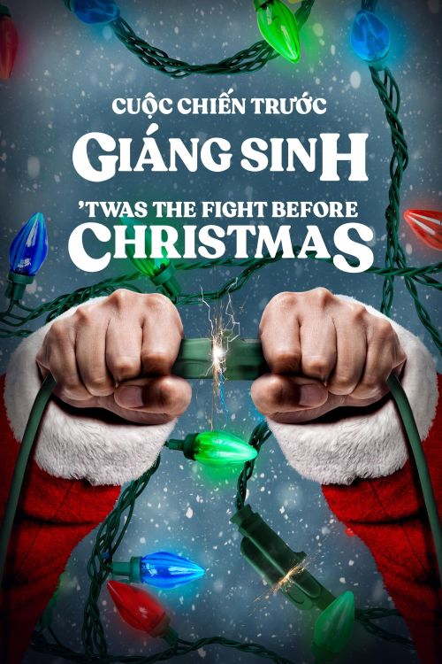 Cuộc Chiến Trước Giáng Sinh ('Twas the Fight Before Christmas) Cuộc Chiến Trước Giáng Sinh ('Twas the Fight Before Christmas) vietsub