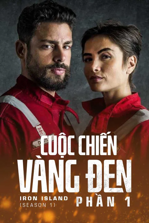 Cuộc Chiến Vàng Đen (Phần 1) (Iron Island (Season 1)) Cuộc Chiến Vàng Đen (Phần 1) (Iron Island (Season 1)) vietsub