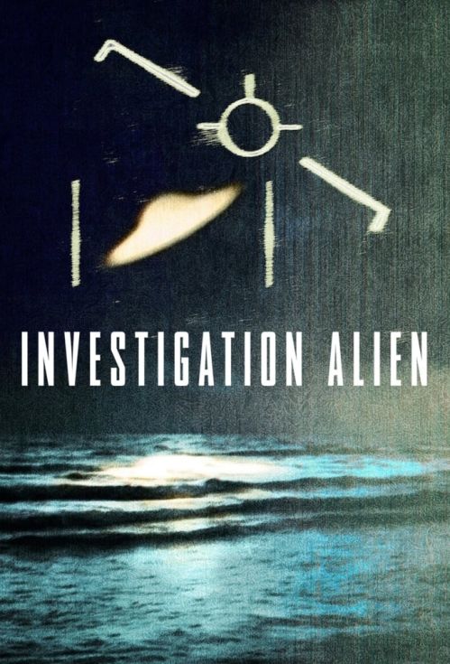 Cuộc điều tra người ngoài hành tinh (Investigation Alien) Cuộc điều tra người ngoài hành tinh (Investigation Alien) vietsub