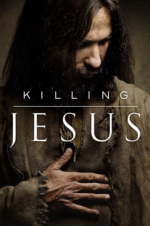 Cuộc Đời Chúa Jesus (Killing Jesus) Cuộc Đời Chúa Jesus (Killing Jesus) vietsub