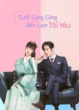 Cuối Cùng Cũng Đến Lượt Tôi Yêu (Time To Fall In Love) Cuối Cùng Cũng Đến Lượt Tôi Yêu (Time To Fall In Love) vietsub