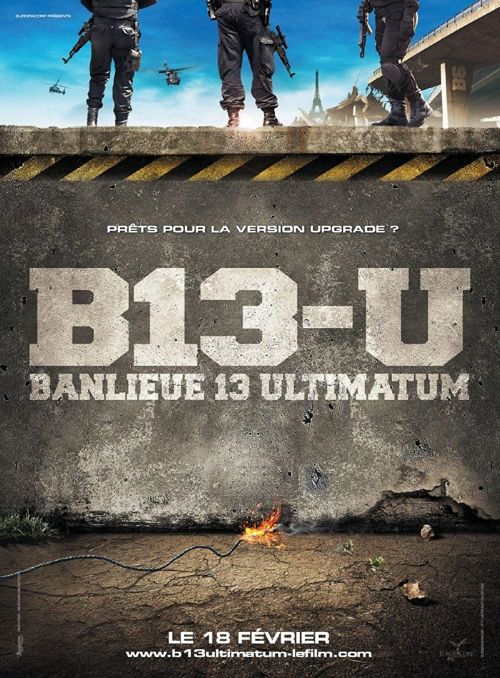 Đặc Khu B13: Tối Hậu Thư (Banlieue 13: Ultimatum - District 13: Ultimatum) Đặc Khu B13: Tối Hậu Thư (Banlieue 13: Ultimatum - District 13: Ultimatum) vietsub
