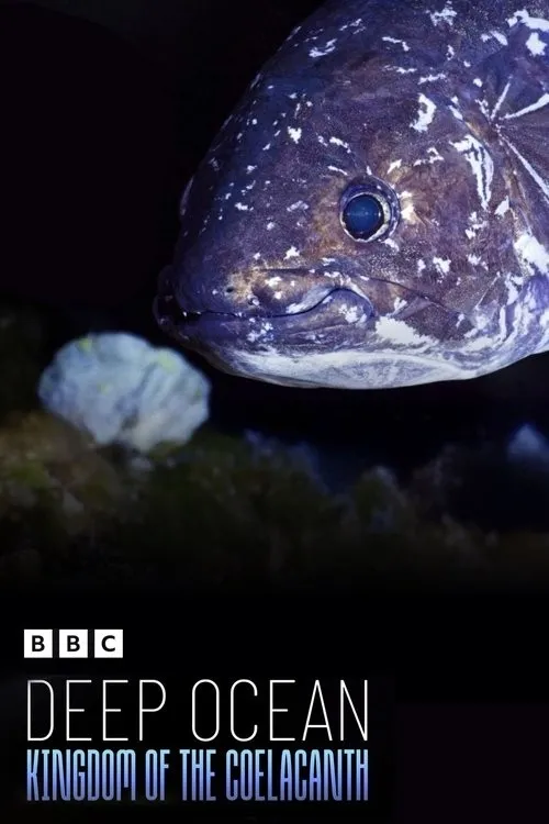 Đại Dương Sâu Thẳm: Vương Quốc Cá Thần Thoại (Deep Ocean: Kingdom of the Coelacanth) vietsub