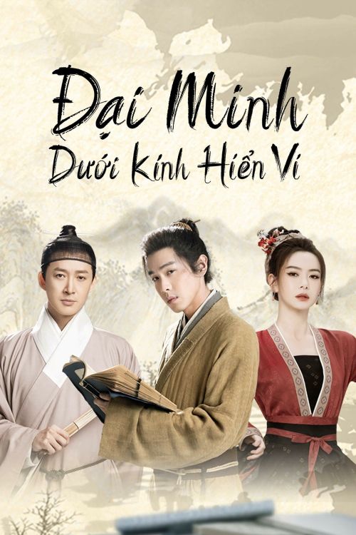 Đại Minh Dưới Kính Hiển Vi (Da Ming Under The Microscope) vietsub