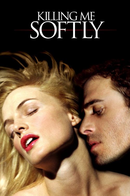 Đam Mê Chết Người (Killing Me Softly) Đam Mê Chết Người (Killing Me Softly) vietsub