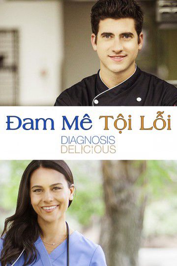 Đam Mê Tội Lỗi (Diagnosis Delicious) Đam Mê Tội Lỗi (Diagnosis Delicious) vietsub