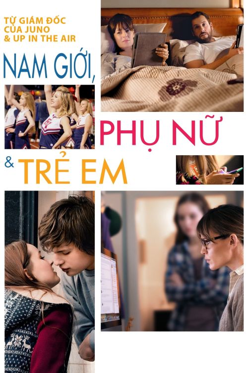 Đàn Ông, Phụ Nữ & Trẻ Em (Men, Women & Children) Đàn Ông, Phụ Nữ & Trẻ Em (Men, Women & Children) vietsub