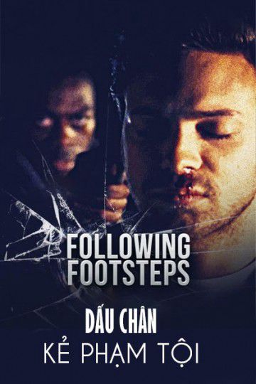 Dấu Chân Kẻ Phạm Tội (Following Footsteps) Dấu Chân Kẻ Phạm Tội (Following Footsteps) vietsub