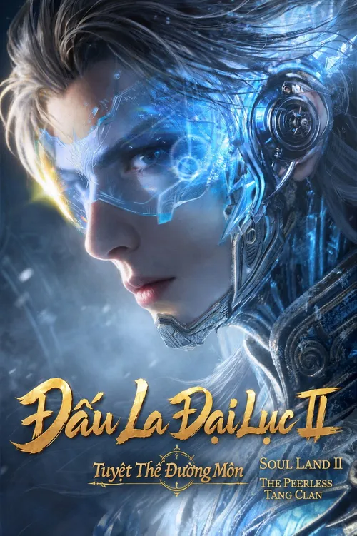 Đấu La Đại Lục 2: Tuyệt Thế Đường Môn (Soul Land 2: The Peerless Tang Clan) vietsub