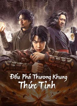 Đấu Phá Thương Khung: Thức Tỉnh (Fights Break Sphere) vietsub