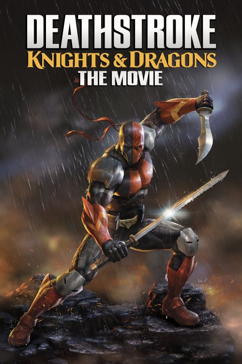 Deathstroke: Kỵ Sĩ & Rồng (Deathstroke: Knights & Dragons - The Movie) Deathstroke: Kỵ Sĩ & Rồng (Deathstroke: Knights & Dragons - The Movie) vietsub