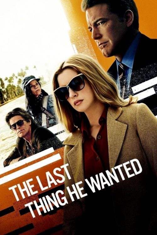 Di Nguyện Của Cha (The Last Thing He Wanted) Di Nguyện Của Cha (The Last Thing He Wanted) vietsub