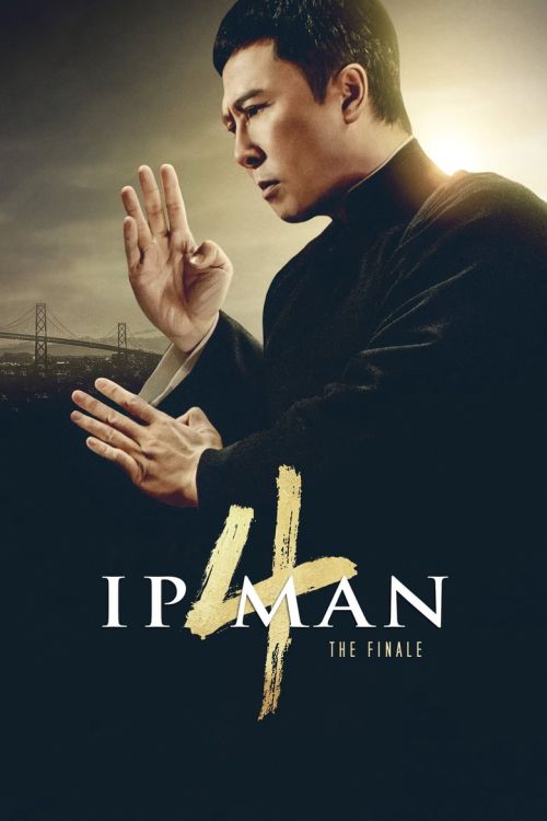 Diệp Vấn 4: Hồi Cuối (Ip Man 4: The Finale) Diệp Vấn 4: Hồi Cuối (Ip Man 4: The Finale) vietsub