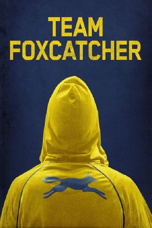 Đội Foxcatcher (Team Foxcatcher) Đội Foxcatcher (Team Foxcatcher) vietsub