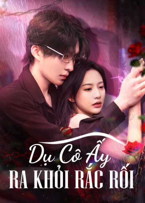 Dụ Cô Ấy Ra Khỏi Rắc Rối (Tempting Her Fall) Dụ Cô Ấy Ra Khỏi Rắc Rối (Tempting Her Fall) vietsub