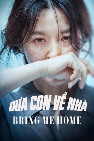 Đưa Con Về Nhà (Bring Me Home) vietsub