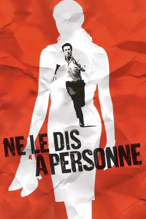 Đừng Nói Với Ai Cả (Tell No One) Đừng Nói Với Ai Cả (Tell No One) vietsub