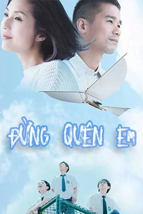 Đừng Quên Em (She Remembers, He Forgets) Đừng Quên Em (She Remembers, He Forgets) vietsub