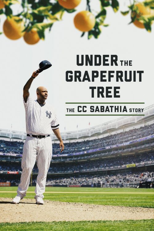 Dưới Bóng Cây Bưởi: Câu Chuyện Của Cc Sabathia (Under the Grapefruit Tree: The CC Sabathia Story) Dưới Bóng Cây Bưởi: Câu Chuyện Của Cc Sabathia (Under the Grapefruit Tree: The CC Sabathia Story) vietsub