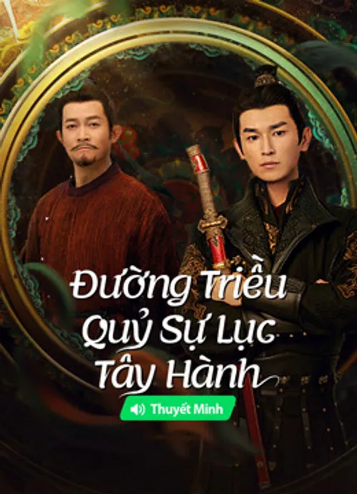 Đường Triều Quỷ Sự Lục 2: Tây Hành (Strange Tales of Tang Dynasty II To the West) vietsub