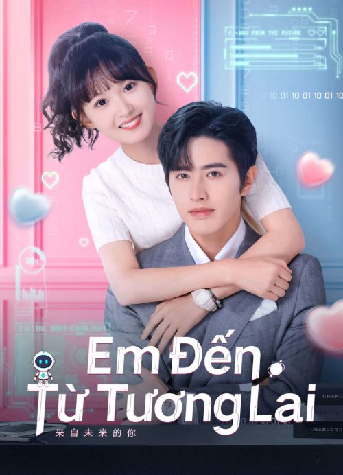 Em Đến Từ Tương Lai (You From The Future) Em Đến Từ Tương Lai (You From The Future) vietsub