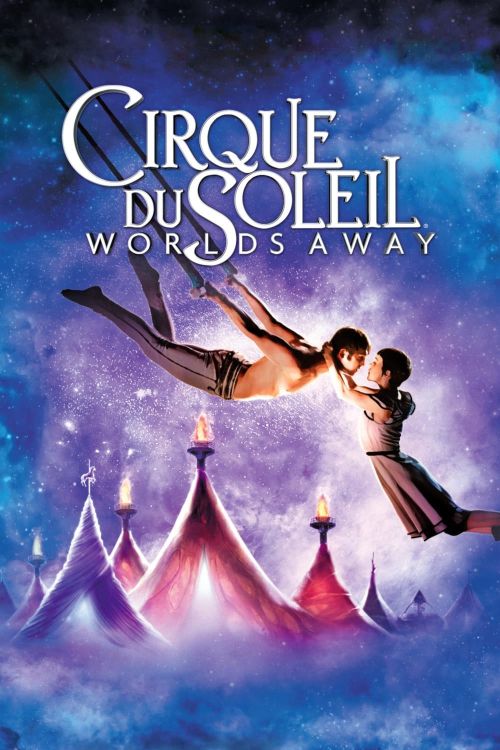 Gánh Xiếc Mặt Trời (Cirque du Soleil: Worlds Away) Gánh Xiếc Mặt Trời (Cirque du Soleil: Worlds Away) vietsub
