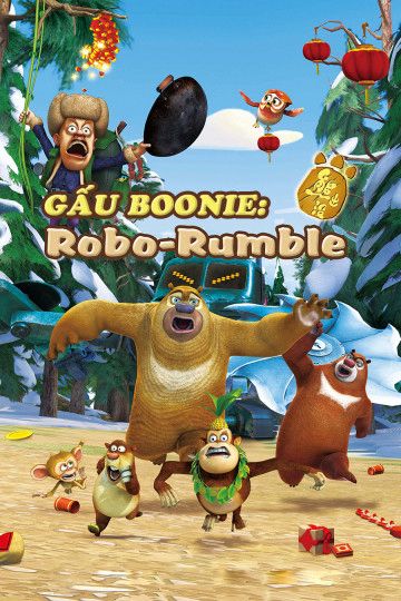 Gấu Boonie: Robo-Rumble (Boonie Bears: Robo-Rumble) Gấu Boonie: Robo-Rumble (Boonie Bears: Robo-Rumble) vietsub
