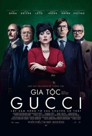 Gia Tộc Gucci (House of Gucci) Gia Tộc Gucci (House of Gucci) vietsub