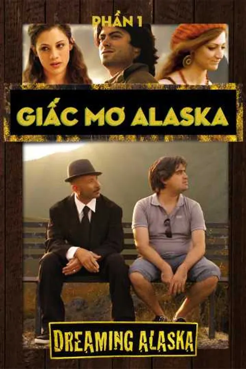 Giấc Mơ Alaska (Dreaming Alsaka) Giấc Mơ Alaska (Dreaming Alsaka) vietsub