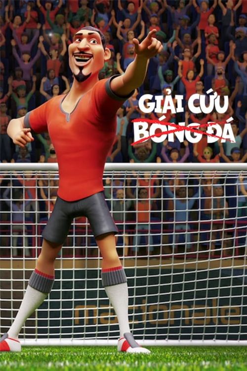 Giải Cứu Bóng Đá (The Soccer Football Movie) Giải Cứu Bóng Đá (The Soccer Football Movie) vietsub