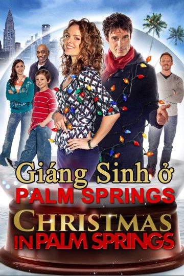 Giáng Sinh Ở Palm Springs (Christmas In Palm Springs) Giáng Sinh Ở Palm Springs (Christmas In Palm Springs) vietsub