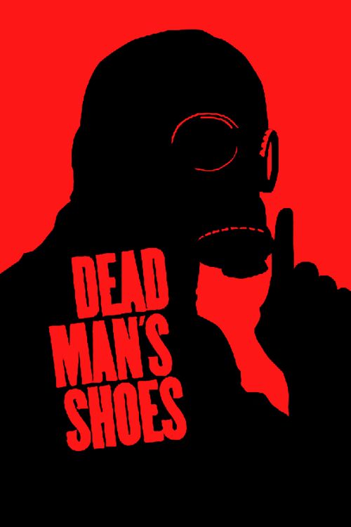 Giày Của Người Chết (Dead Man's Shoes) Giày Của Người Chết (Dead Man's Shoes) vietsub