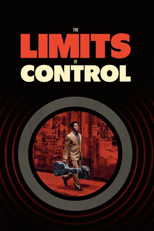 Giới Hạn Kiểm Soát (The Limits Of Control) Giới Hạn Kiểm Soát (The Limits Of Control) vietsub