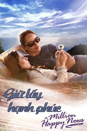 Giữ Lấy Hạnh Phúc (Million Happy Nows) Giữ Lấy Hạnh Phúc (Million Happy Nows) vietsub