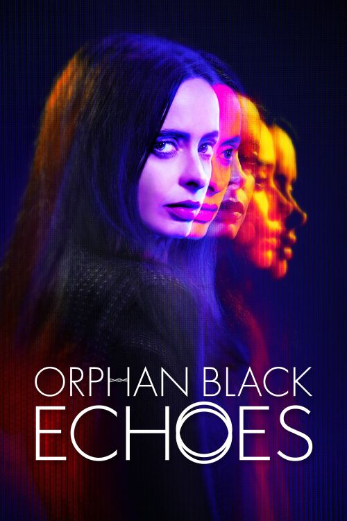 Góc Tối Nhân Bản (Orphan Black: Echoes) vietsub