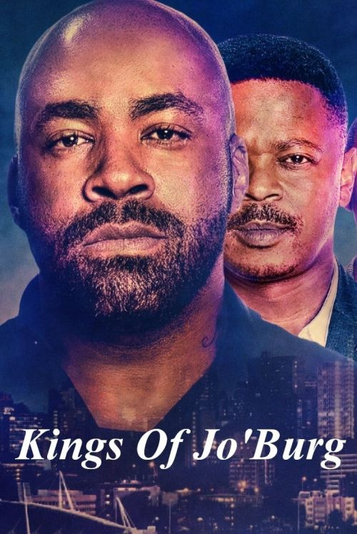Hai Vị Vua Của Jo'Burg (Phần 1) (Kings Of Jo'Burg (Season 1)) vietsub