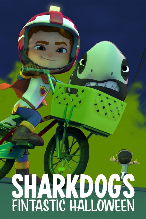 Halloween Tuyệt Vời Của Sharkdog (Sharkdog's Fintastic Halloween) Halloween Tuyệt Vời Của Sharkdog (Sharkdog's Fintastic Halloween) vietsub
